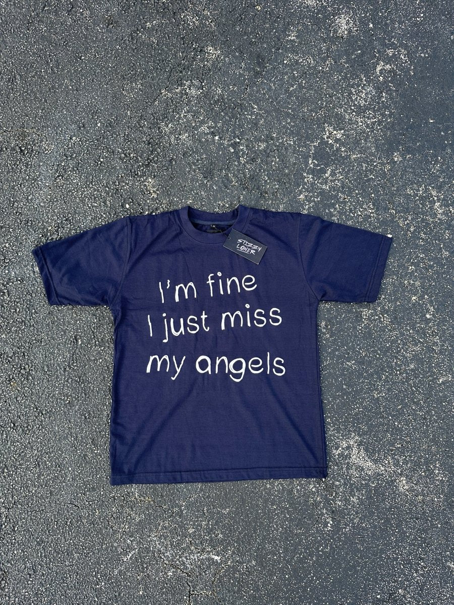 I’m Fine I Just Miss My Angels T-Shirt - StizzyLoner-StizzyLoner#-variant_sku#