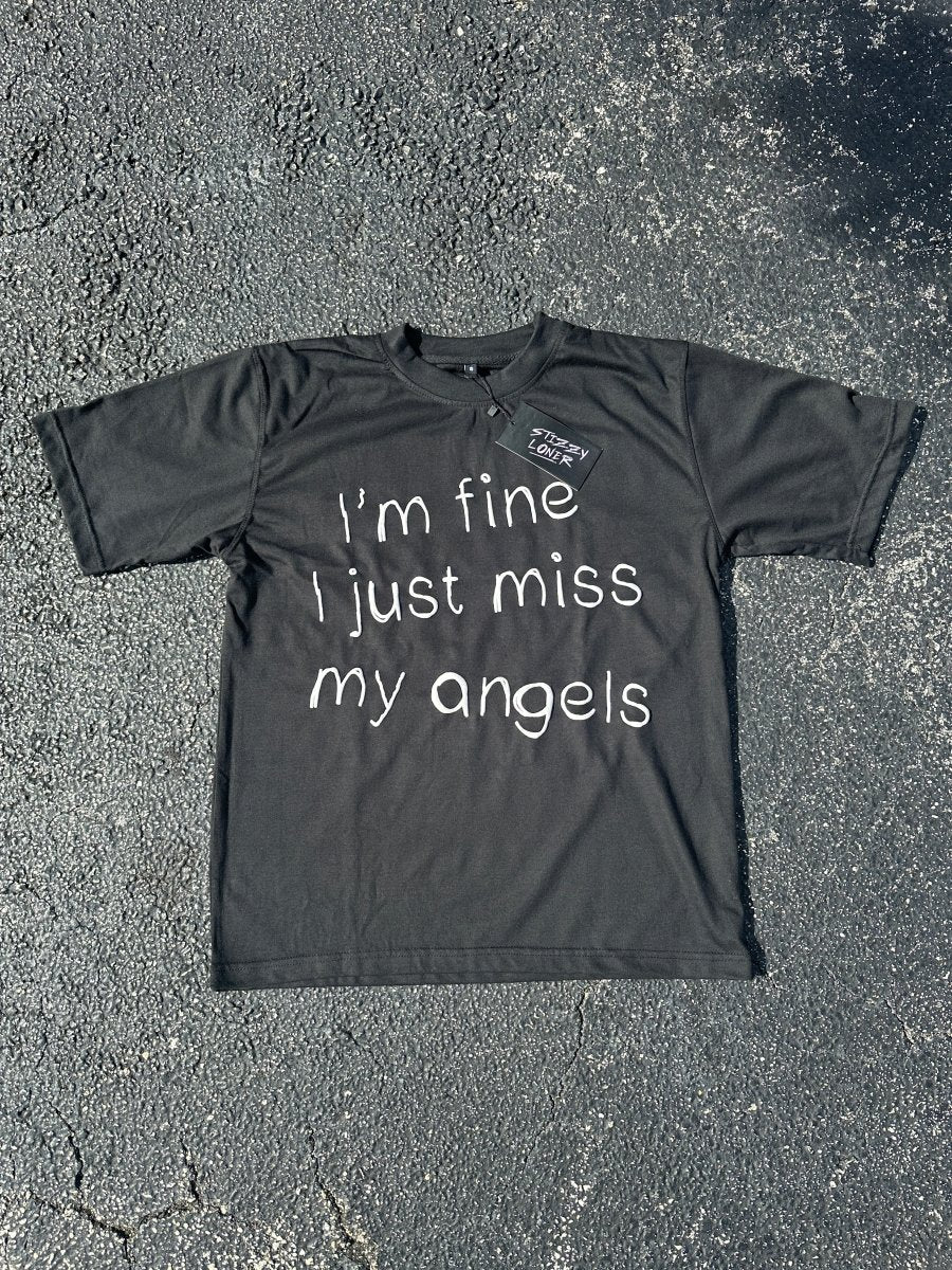 I’m Fine I Just Miss My Angels T-Shirt - StizzyLoner-StizzyLoner#-variant_sku#